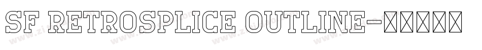 SF RetroSplice Outline字体转换